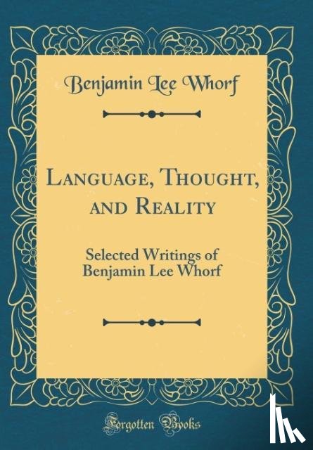 Whorf, Benjamin Lee - Language, Thought, and Reality