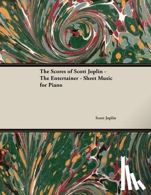 Joplin, Scott - The Scores of Scott Joplin - The Entertainer - Sheet Music for Piano