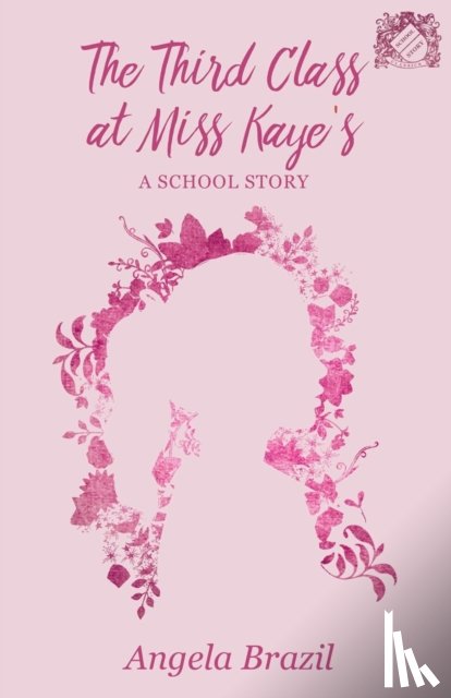 Brazil, Angela - The Third Class at Miss Kaye's - A School Story