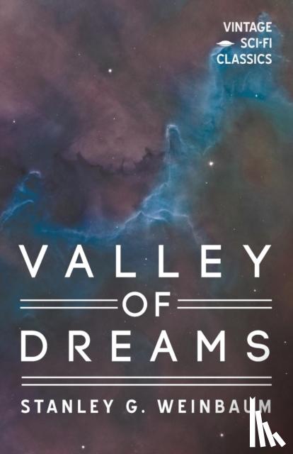 Weinbaum, Stanley G - Valley of Dreams