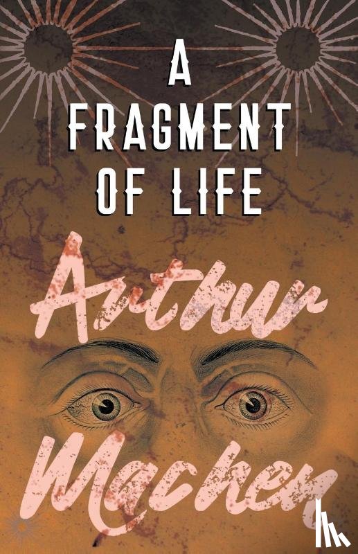 Machen, Arthur - A Fragment of Life