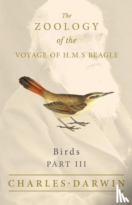 Darwin, Charles, Gould, John - Birds - Part III - The Zoology of the Voyage of H.M.S Beagle; Under the Command of Captain Fitzroy - During the Years 1832 to 1836