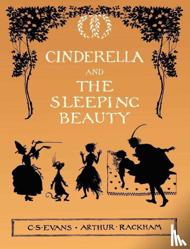 Evans, C S - Cinderella and The Sleeping Beauty - Illustrated by Arthur Rackham