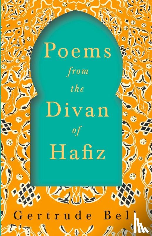 Bell, Gertrude - Poems from The Divan of Hafiz