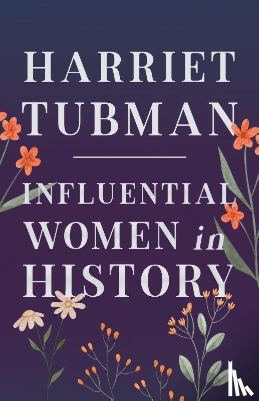 Various - Harriet Tubman - Influential Women in History