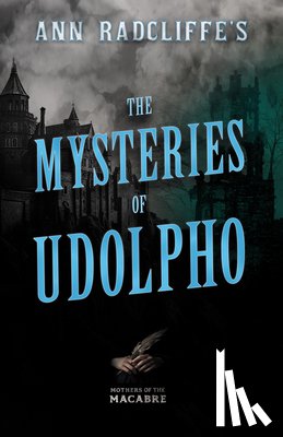 Radcliffe, Ann - Ann Radcliffe's The Mysteries of Udolpho