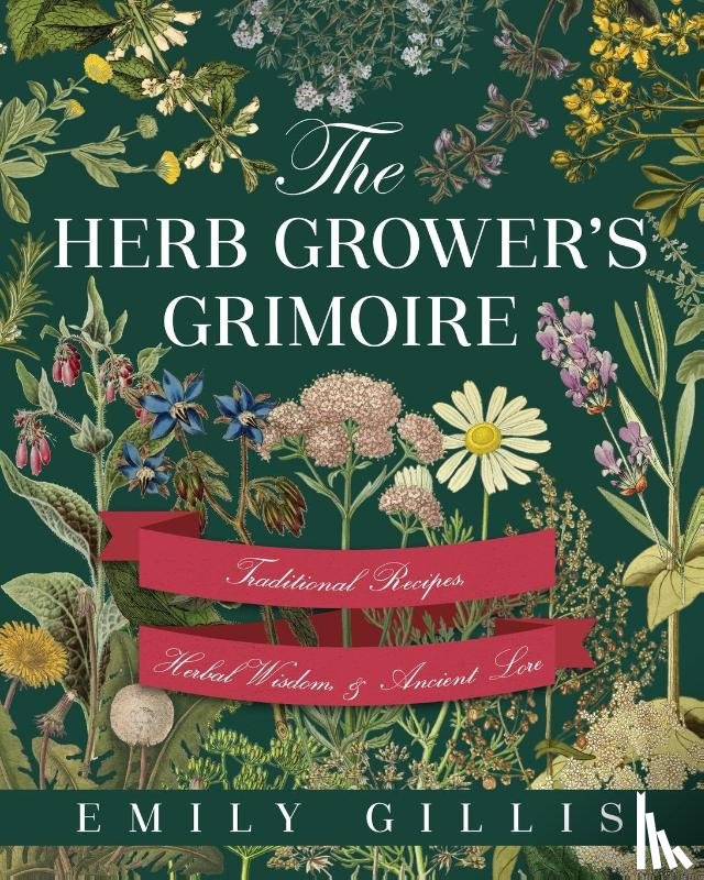 Gillis, Emily - The Herb Grower's Grimoire