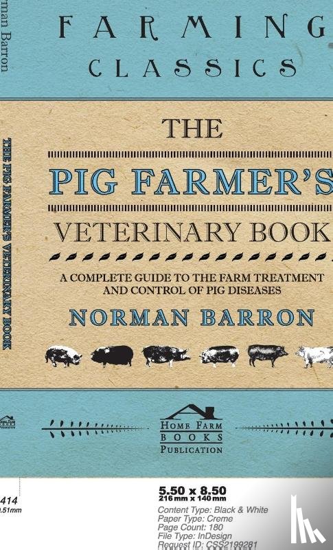 Barron, Norman - Pig Farmer's Veterinary Book - A Complete Guide to the Farm Treatment and Control of Pig Diseases