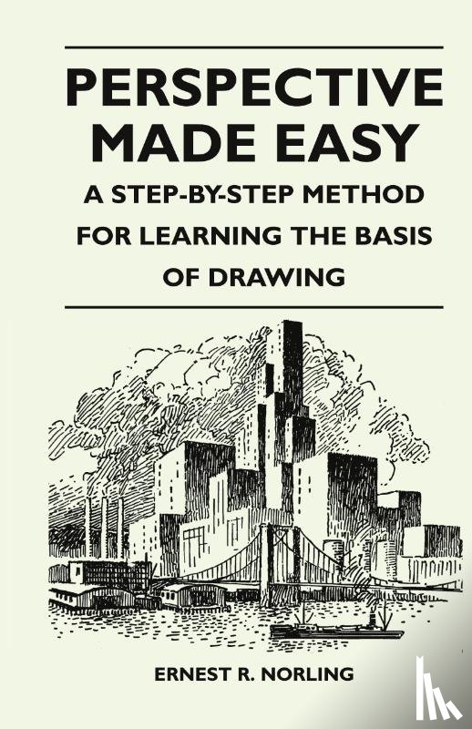 Norling, Ernest R - Perspective Made Easy - A Step-By-Step Method for Learning the Basis of Drawing
