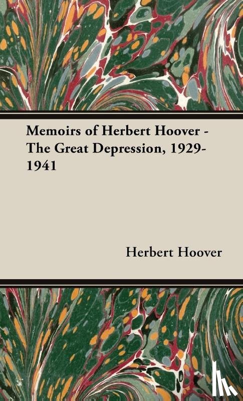Hoover, Herbert - Memoirs of Herbert Hoover - The Great Depression, 1929-1941