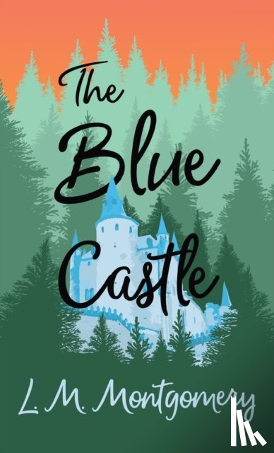 Montgomery, L M - The Blue Castle