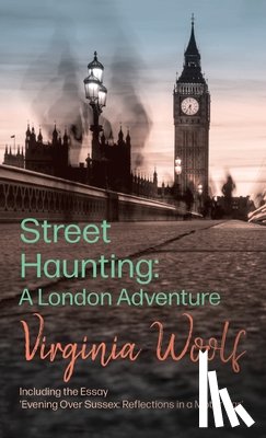 Woolf, Virginia - Street Haunting