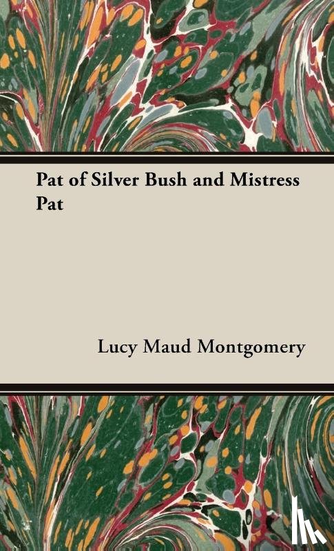 Montgomery, L. M. - Pat of Silver Bush and Mistress Pat