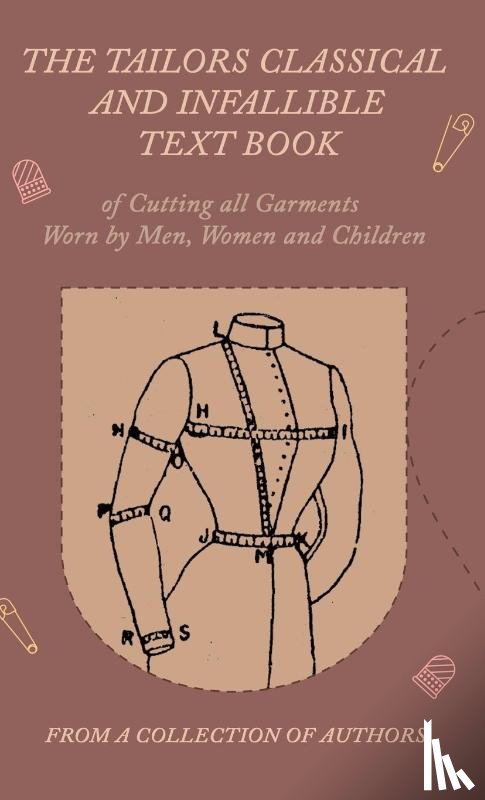 Various - The Tailors Classical and Infallible Text Book of Cutting All Garments Worn by Men, Women and Children