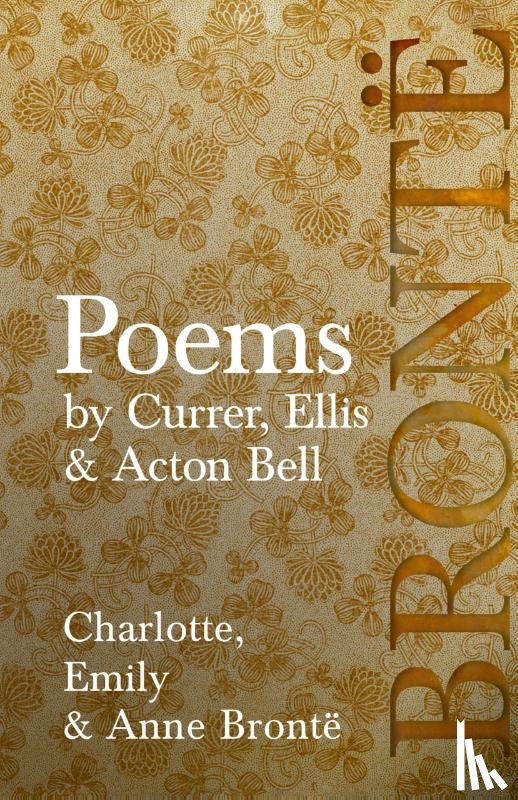 Brontë, Charlotte, Brontë, Emily, Brontë, Anne - Poems - by Currer, Ellis, & Acton Bell