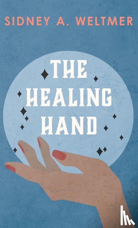 Weltmer, Sidney A - The Healing Hand
