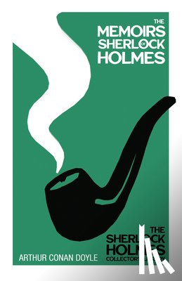 Doyle, Arthur Conan - The Memoirs of Sherlock Holmes - The Sherlock Holmes Collector's Library;With Original Illustrations by Sidney Paget