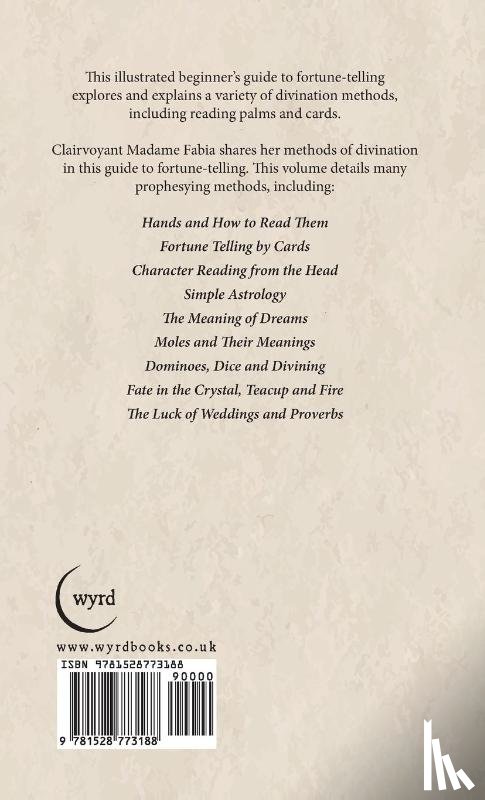 Fabia, Madame - The Book of Fortune-Telling - How to Tell Character and the Future by Palmistry, Cards, Numbers, Phrenology, Handwriting, Dreams, Astrology, Etc