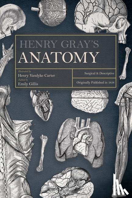 Gray, Henry - Gray, H: Henry Gray's Anatomy