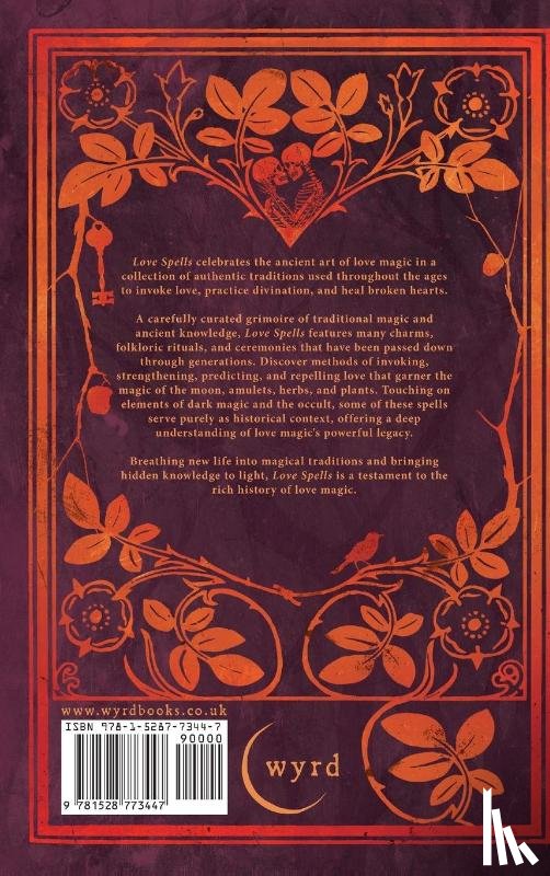  - Love Spells - A Grimoire of Ancient Charms, Lore, and Ceremonies