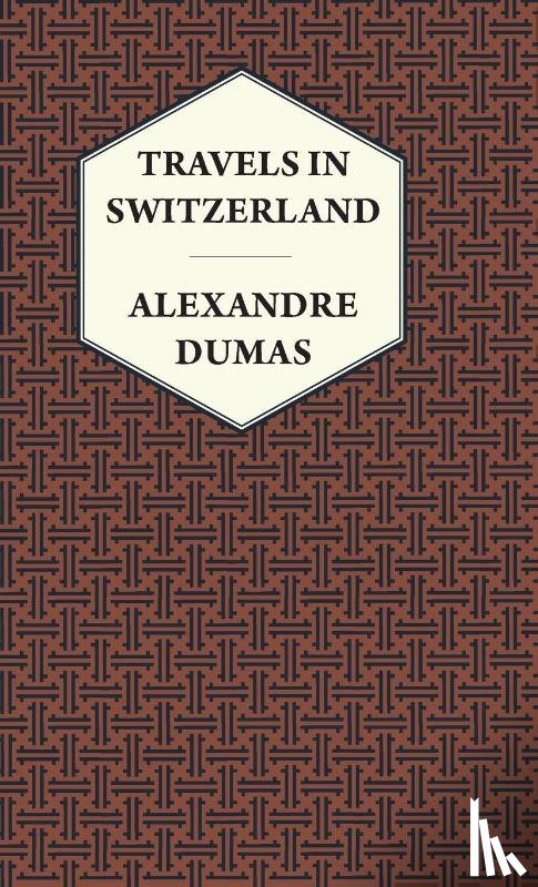 Dumas, Alexandre - Travels in Switzerland