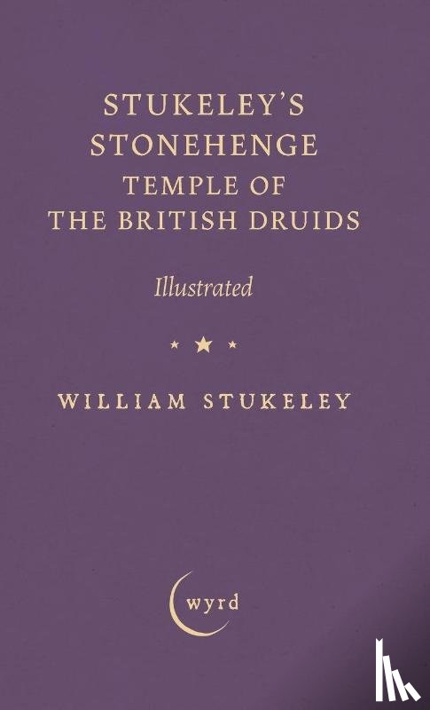 Stukeley, William - Stukeley's Stonehenge - Temple of the British Druids
