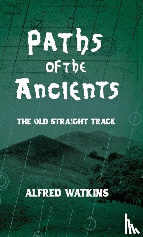 Watkins, Alfred - Paths of the Ancients