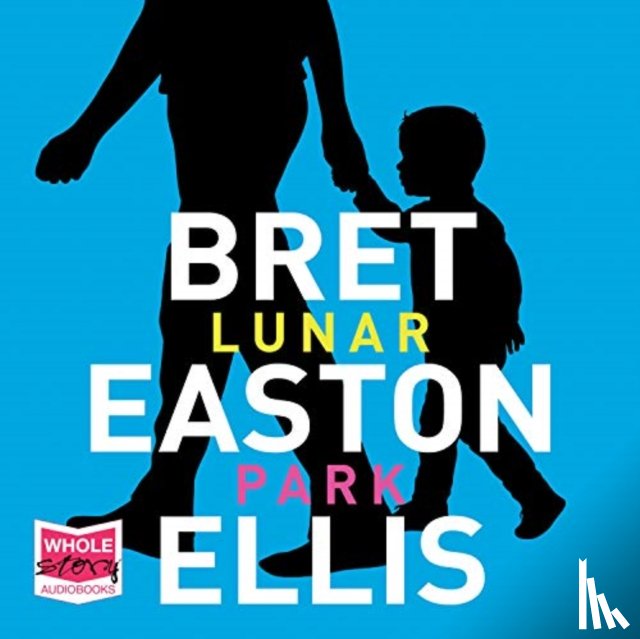 Easton Ellis, Bret - Lunar Park