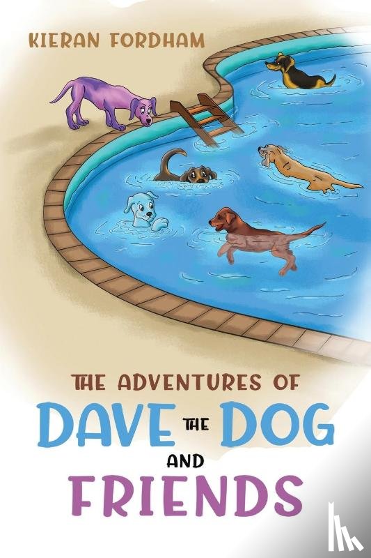 Fordham, Kieran - The Adventures of Dave the Dog and Friends