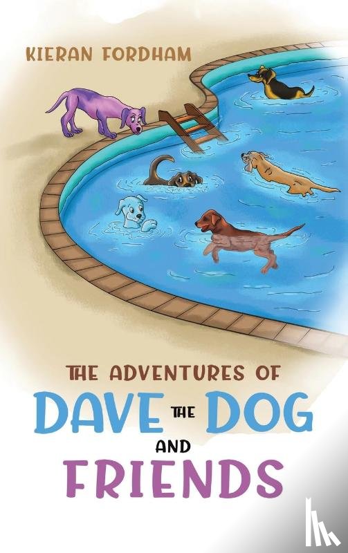 Fordham, Kieran - The Adventures of Dave the Dog and Friends