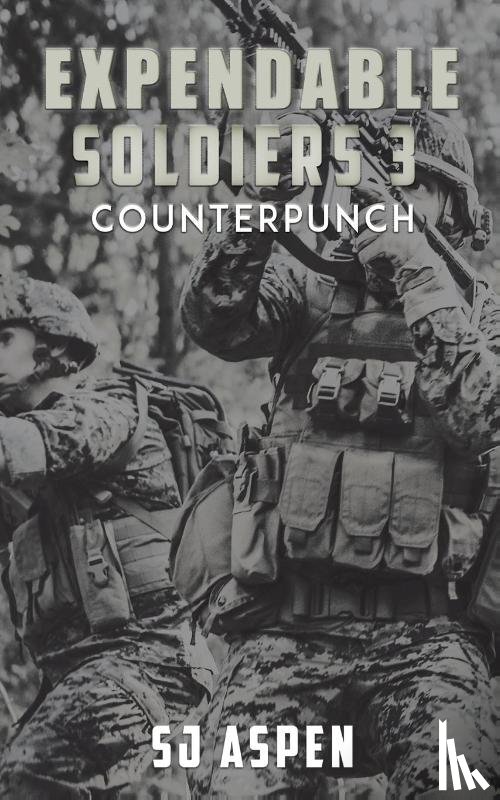 Aspen, SJ - Expendable Soldiers 3 - Counterpunch