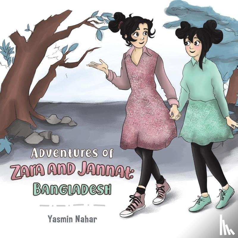 Nahar, Yasmin - Adventures of Zara and Jannat: Bangladesh