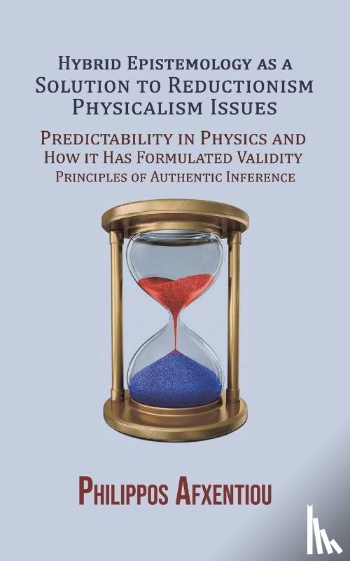 Afxentiou, Philippos - Hybrid Epistemology as a Solution to Reductionism-Physicalism Issues