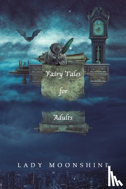 Moonshine, Lady - Fairy Tales for Adults