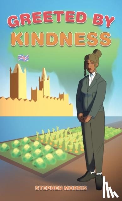 Morris, Stephen - Greeted by Kindness