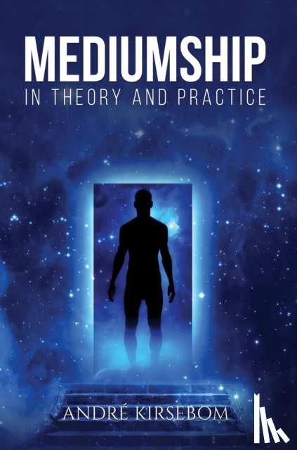 Kirsebom, Andre - Mediumship in Theory and Practice