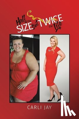 Jay, Carli - Half the Size, but Twice the Life