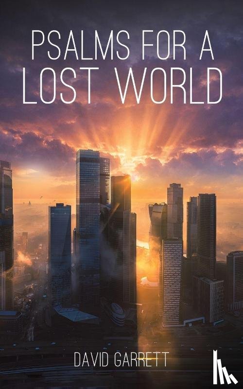 Garrett, David - Psalms for a Lost World