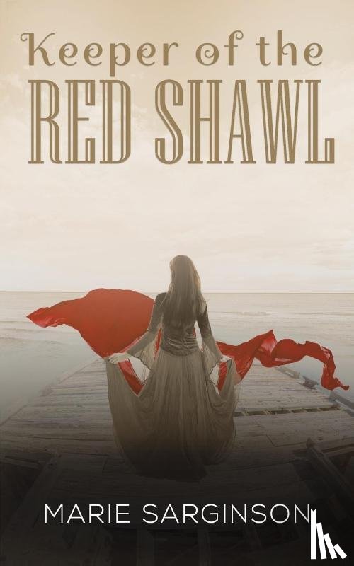 Sarginson, Marie - Keeper of the Red Shawl