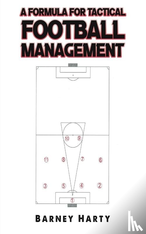 Harty, Barney - A Formula for Tactical Football Management