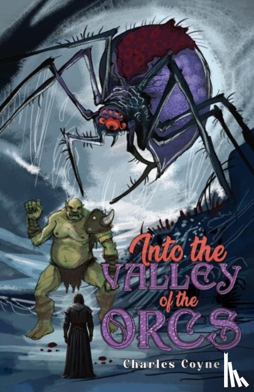 Coyne, Charles - Into the Valley of the Orcs