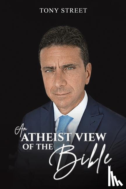 Street, Tony - An Atheist View of the Bible