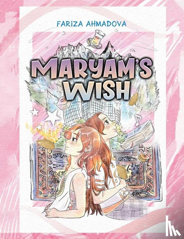Ahmadova, Fariza - Maryam's Wish