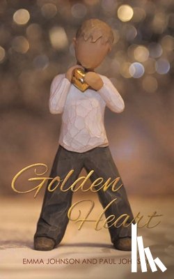Paul Johnson, Emma Johnson and - Golden Heart
