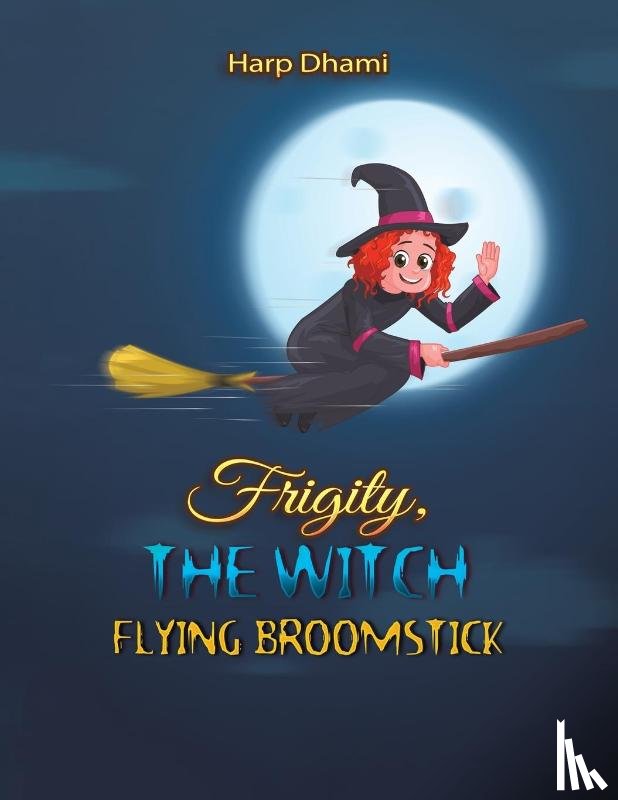 Dhami, Harp - Frigity, the Witch: Flying Broomstick