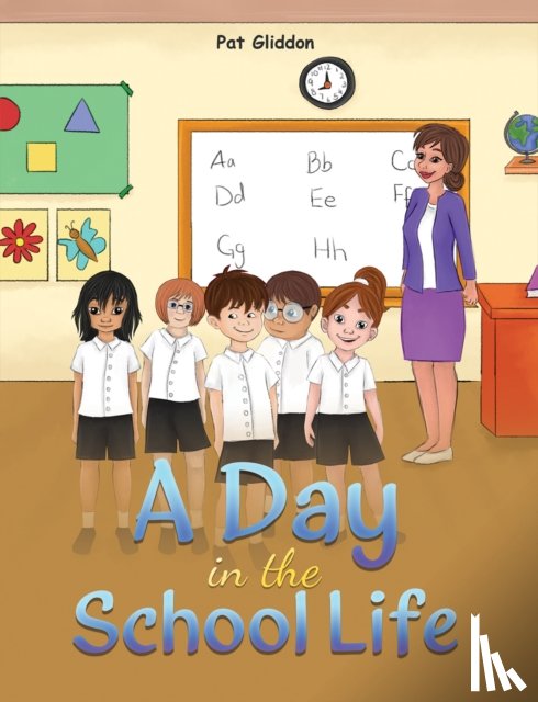 Gliddon, Pat - A Day in the School Life