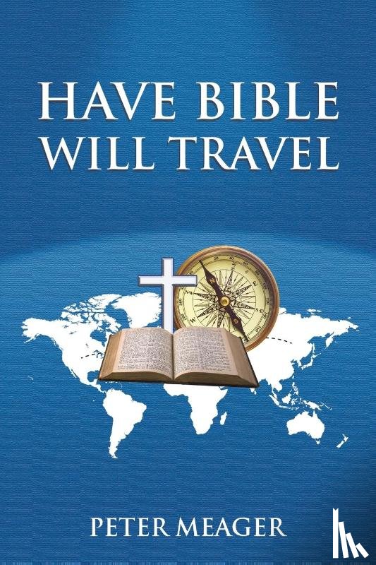 Meager, Peter - Have Bible Will Travel