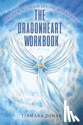 Zohar, Tiamara - The Dragonheart Workbook
