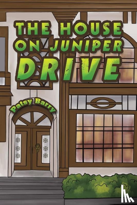 Barry, Patsy - The House on Juniper Drive