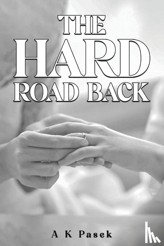 Pasek, A K - The Hard Road Back
